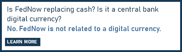 Is FedNow replacing cash? Is it a central bank digital currency? No. FedNow is not related to a digital currency. Learn more